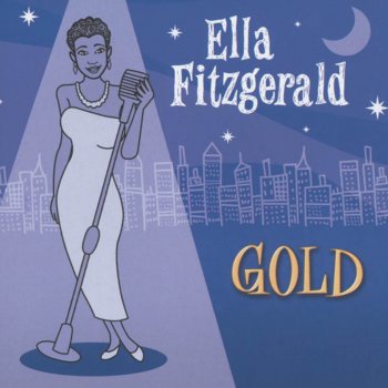 Ella Fitzgerald I Can't Give You Anything But Love (Live)