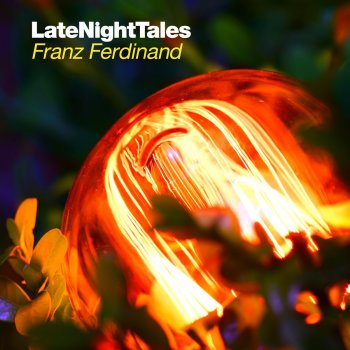 Late Night Tales Franz Ferdinand Late Night Tales Continuous Mix