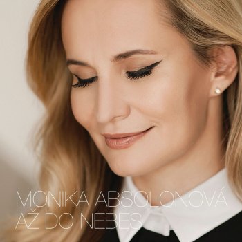 Monika Absolonova Až Do Nebes