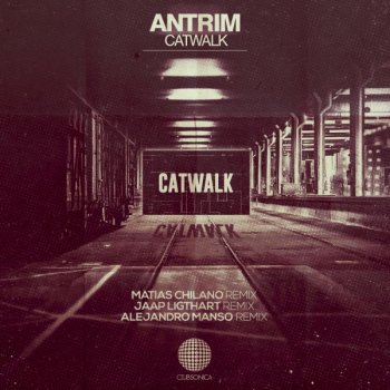 Antrim feat. Matias Chilano Catwalk - Matias Chilano Remix