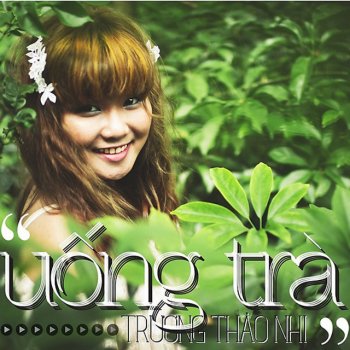 Truong Thao Nhi Uong Tra