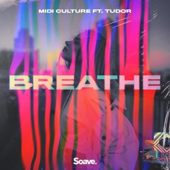 Midi Culture feat. Tudor Breathe