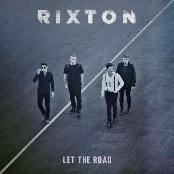 Rixton We All Want the Same Thing