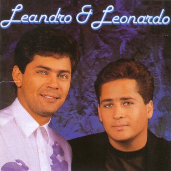 Leandro & Leonardo Amores São Coisas da Vida