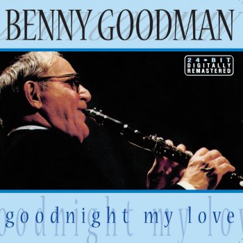 Benny Goodman Don't Be the Way