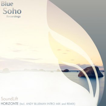SoundLift feat. Andy Blueman Horizonte - Andy Blueman Intro Mix