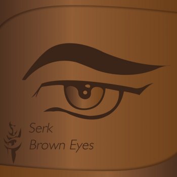 Serk Brown Eyes
