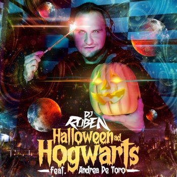DJ Ruben Halloween ad Hogwarts (feat. Andrea De Toro)