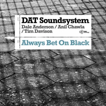 DAT Soundsystem Always Bet On Black