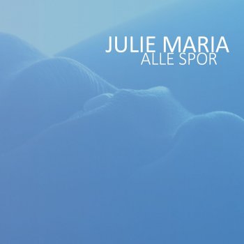 Julie Maria Alle Spor