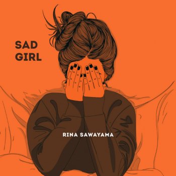 Rina Sawayama Sad Girl