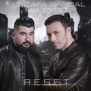 Mustafa Sandal feat. Eypio Reset