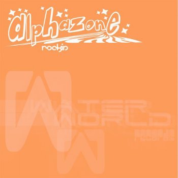 Alphazone Alphazone "Rockin" - Mat Silver & Tony Burt Remix