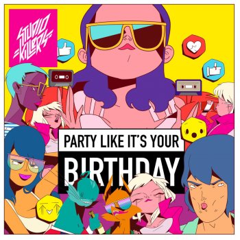 Studio Killers Party Like It's Your Birthday (GFDM Extended Re-rub)