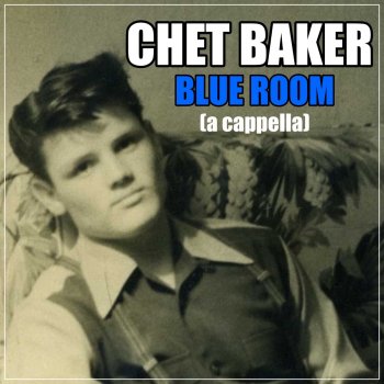 Chet Baker Blue Room (A Cappella)