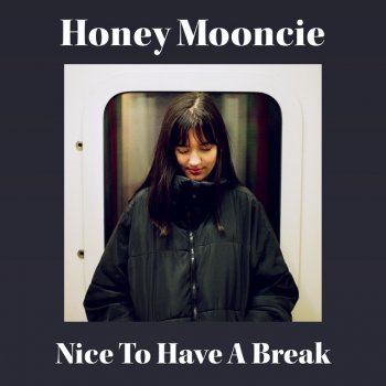 Honey Mooncie Nice To Have A Break
