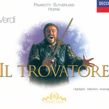 Dame Joan Sutherland, Richard Bonynge, The London Opera Chorus, National Philharmonic Orchestra & Luciano Pavarotti Il Trovatore: "Miserere d'un'alma"