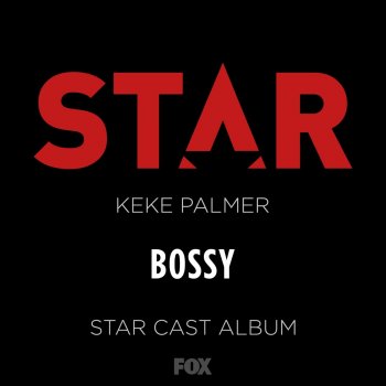 Star Cast feat. Keke Palmer Bossy (From "Star" Season 2)