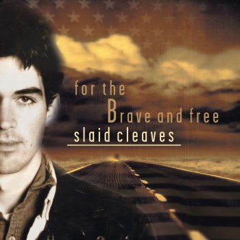 Slaid Cleaves For the Brave