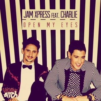 Jam Xpress feat. Charlie Open My Eyes - Radio Edit