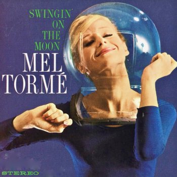Mel Tormé Swingin' on the Moon (Remastered)