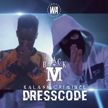 Black M feat. Kalash Criminel Dress Code
