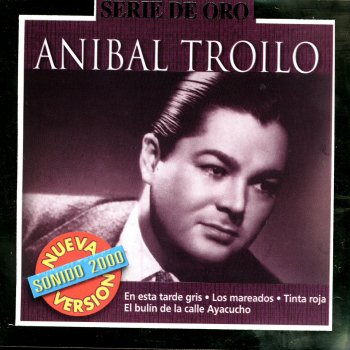 Anibal Troilo El Bulín de la Calle Ayacucho