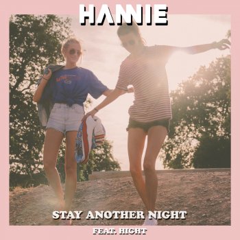 HANNIE feat. Hight Stay Another Night
