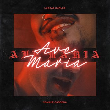 Luccas Carlos feat. Frankie Carrera Ave Maria