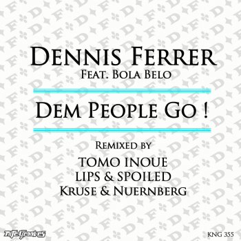 Dennis Ferrer feat. Bola Belo Dem People Go (Tomo Inoue Main Remix)