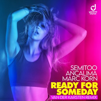 Semitoo feat. Marc Korn, Ancalima & Van Der Karsten Ready for Someday (feat. Ancalima) [Van Der Karsten Remix]