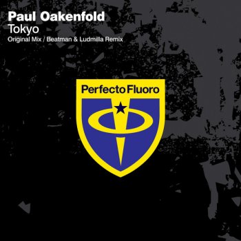 Paul Oakenfold Tokyo - Original Mix