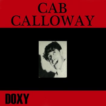 Cab Calloway & His Orchestra Doing the Reactionary