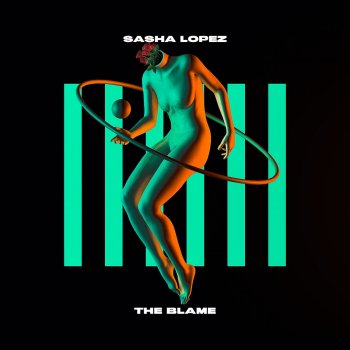 Sasha Lopez The Blame - Radio Edit
