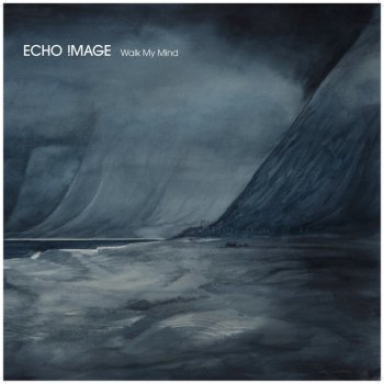 Echo Image Walk My Mind