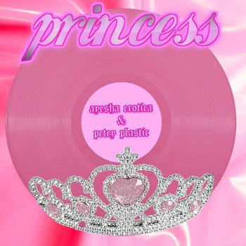 Ayesha Erotica feat. Petey Plastic Princess