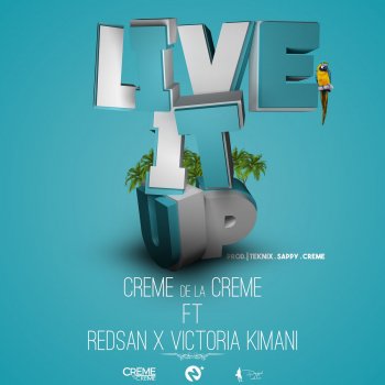 DJ Creme feat. Redsan & Victoria Kimani Live it up
