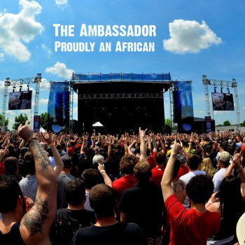 The Ambassador Proudly an African
