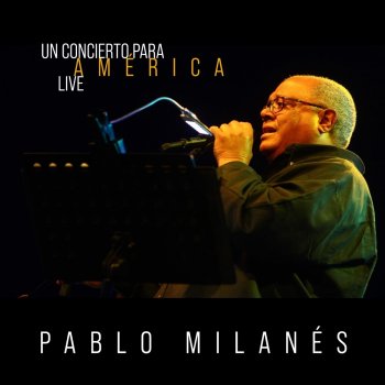 Pablo Milanés Vengo Naciendo (Live)