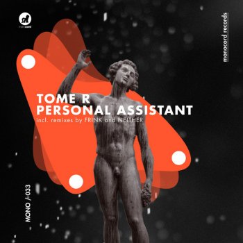 Tome R feat. Neither Personal Assistant - Neither Remix
