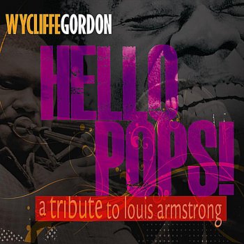 Wycliffe Gordon Hello Pops