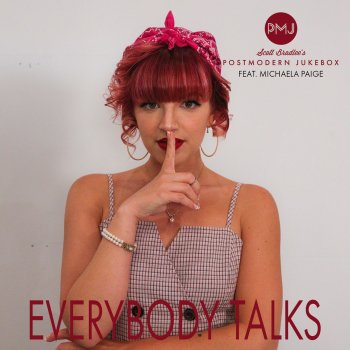 Scott Bradlee's Postmodern Jukebox feat. Michaela Paige Everybody Talks