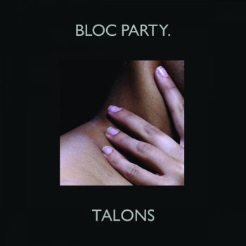 Bloc Party Talons - Moody Boyz Remix