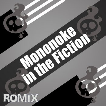 Romix Mononoke in the Fiction