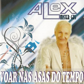 Alex Mister Gay, Não É o Meu Nome