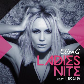 Eliza G feat. Lion D Ladies Nite