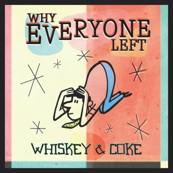Why Everyone Left Whiskey & Coke