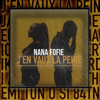 Nana Fofie J'en Vaux La Peine