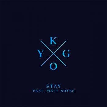 Kygo feat. Maty Noyes Stay