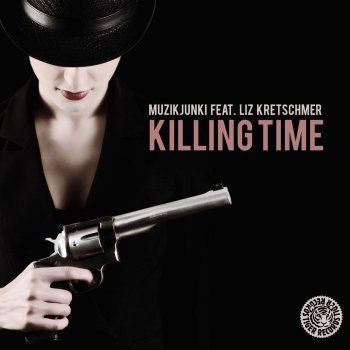 Muzikjunki feat. Liz Kretschmer Killing Time - Piano Edit